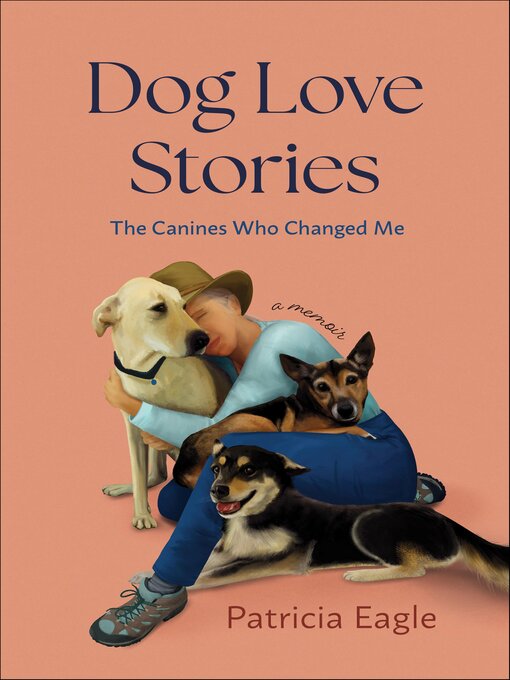 Title details for Dog Love Stories by Patricia Eagle - Available